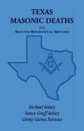 Texas Masonic Deaths With Selected Biographical Sketches