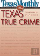 Texas Monthly On . . .