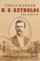 Texas Ranger N. O. Reynolds, The Intrepid