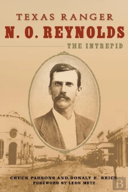 Bertrand.pt - Texas Ranger N. O. Reynolds, The Intrepid