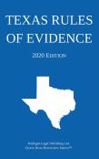 Texas Rules Of Evidence; 2020 Edition