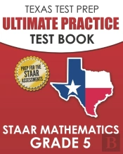 Texas Test Prep Ultimate Practice Test Book Staar Mathematics Grade 5