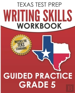 Bertrand.pt - Texas Test Prep Writing Skills Workbook Guided Practice Grade 5