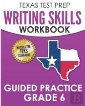 Texas Test Prep Writing Skills Workbook Guided Practice Grade 6