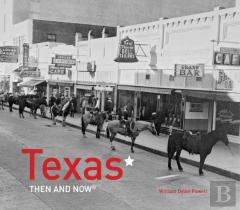 Texas Then And Nowâ®