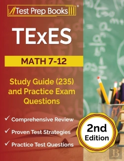 Bertrand.pt - Texes Math 7-12 Study Guide (235) And Practice Exam Questions (2nd Edition)