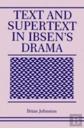 Text And Supertext In Ibsenâ€™S Drama