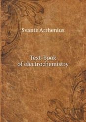 Text-Book Of Electrochemistry