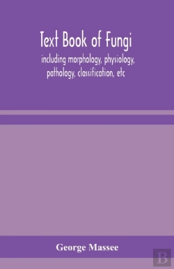 Bertrand.pt - Text Book Of Fungi, Including Morphology