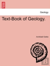 Text-Book Of Geology.