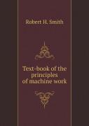 Text-Book Of The Principles Of Machine Work