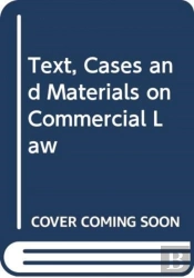 Text, Cases And Materials On Commercial Law