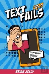 Text Fails Vol. 2