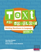 Text For Scotland: Building Excellence In Language Book 2