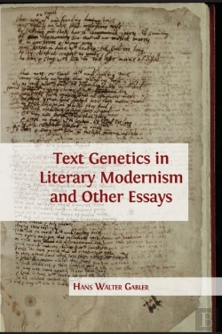 Bertrand.pt - Text Genetics In Literary Modernism And Other Essays