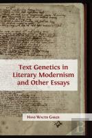 Text Genetics In Literary Modernism And Other Essays