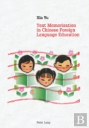 Text Memorisation In Chinese Foreign Language Education