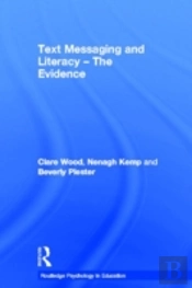 Text Messaging And Literacy - The Evidence