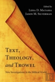 Text, Theology, And Trowel