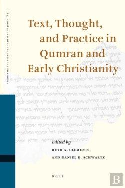 Bertrand.pt - Text, Thought, And Practice In Qumran And Early Christianity