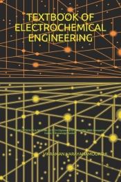 Textbook Of Electrochemical Engineering