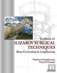Textbook Of Ilizarov Surgical Techniques
