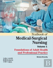 Textbook Of Medical-Surgical Nursing, Volume 1
