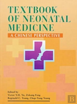 Bertrand.pt - Textbook Of Neonatal Medicine - A Chinese Perspective