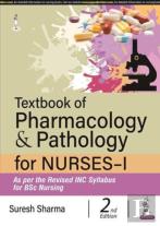 Textbook Of Pharmacology & Pathology For Nurses-I