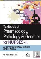 Textbook Of Pharmacology, Pathology & Genetics For Nurses-Ii