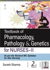 Textbook Of Pharmacology, Pathology & Genetics For Nurses-Ii