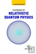 Textbook Of Relativistic Quantum Physics