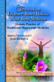 Textbook On Evidence-Based Holistic Mind-Body Medicine