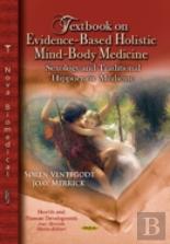Textbook On Evidence-Based Holistic Mind-Body Medicine