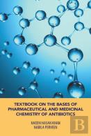 Textbook On The Bases Of Pharmaceutical And Medicinal Chemistry Of Antibiotics