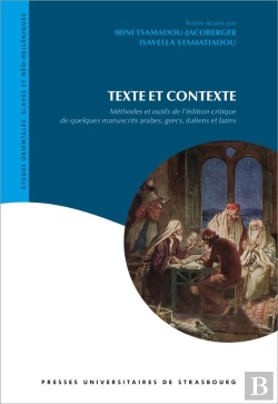 Bertrand.pt - Texte Et Contexte : Méthodes Et Outils De L'Édition Critique De Quelques Manus : Méthodes Et Outils De L'Édition Critique De Quelques Manuscrits Arabes