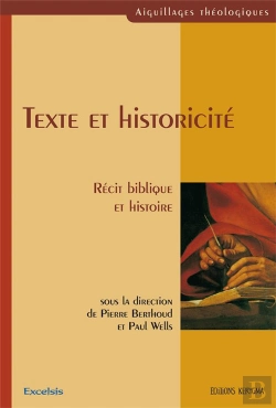 Bertrand.pt - Texte Et Historicité, Récit Biblique Et Histoire