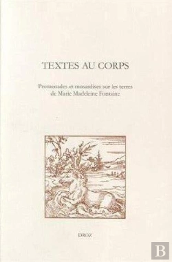 Bertrand.pt - Textes Au Corps. Promenades Et Musardises Sur Les Terres De Marie Madeleine Fontaine