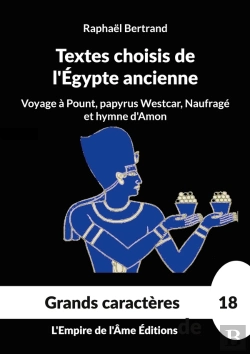 Bertrand.pt - Textes Choisis De L'Égypte Ancienne : Voyage À Pount, Papyrus Westcar, Naufragé Et Hymne D'Amon