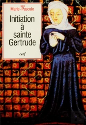 Textes Choisis Initiation A Sainte Gertrude D'Helfta
