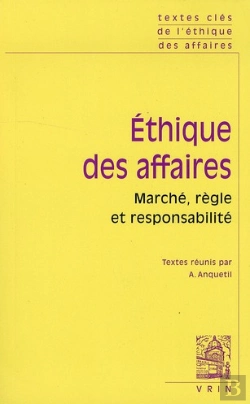 Bertrand.pt - Textes Clés De L'Éthique Des Affaires ; Marché, Règles Et Responsabilité