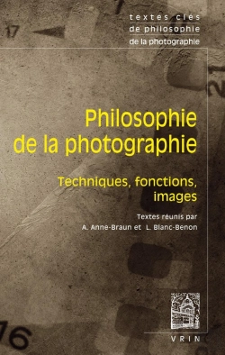 Bertrand.pt - Textes Clés De Philosophie De La Photographie : Techniques, Fonctions, Images