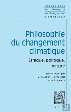 Bertrand.pt - Textes Clés De Philosophie Du Changement Climatique : Éthique, Politique, Nature