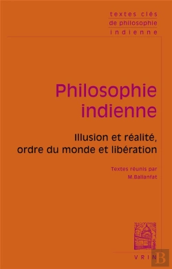 Bertrand.pt - Textes Clés De Philosophie Indienne : Illusion Et Réalité, Ordre Du Monde Et Libération