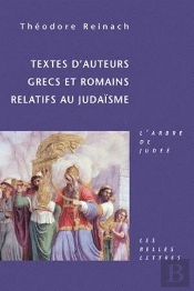 Textes D'Auteurs Grecs Et Romains Relatifs Au Judaïsme