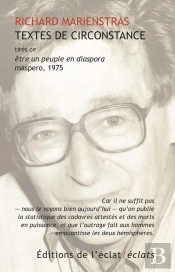 Textes De Circonstance : Tirés De  'Être Un Peuple En Diaspora', Maspero 1975