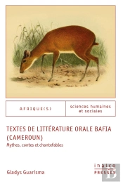 Textes De Littérature Orale Bafia (Cameroun) : Mythes, Contes Et Chantefables