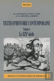 Textes D'Histoire Contemporaine : Tome I : Le 19e Siècle