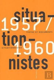 Textes Et Documents Situationnistes ; 1957-1960