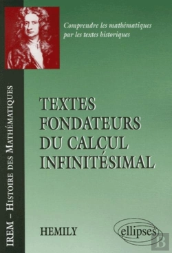 Bertrand.pt - Textes Fondateurs Du Calcul Infinitésimal